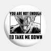 Garou You Are Not Enough To Take Me Down Pin Official Haikyuu Merch